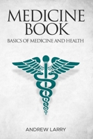 Medicine book: Basics of medicine and health B09BM8GC4M Book Cover