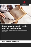 Emotions, armed conflict and virtual reality 6206975827 Book Cover