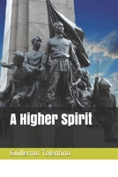 A Higher Spirit B08CJNJRFT Book Cover