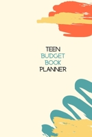 Teen Budget Book Planner: Workbook I Lesson Book I Budget Book I Savings Goals I Worksheets 1081901764 Book Cover