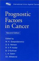 Prognostic Factors in Cancer, 2nd Edition 0471406333 Book Cover