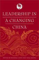 Leadership in a Changing China 1403967342 Book Cover