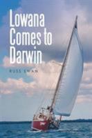 Lowana Comes to Darwin 1524521914 Book Cover