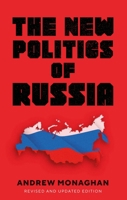 The new politics of Russia: Second edition 1526178052 Book Cover