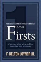 The United Methodist Clergy Book of Firsts 1945935073 Book Cover