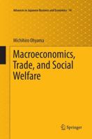 Macroeconomics, Trade, and Social Welfare 4431558055 Book Cover