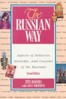 The Russian Way: Aspects of Behavior, Attitudes, and Customs of the Russians 0658017969 Book Cover