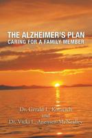 The Alzheimer's Plan: Caring for a Family Member 172831822X Book Cover
