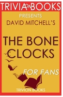 Trivia-On-Books the Bone Clocks by David Mitchell 1681013436 Book Cover