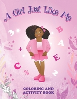 A Girl Just Like Me Coloring & Activity Book B0972WS4LQ Book Cover