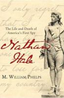 Nathan Hale: The Life and Death of America's First Spy 0312376413 Book Cover