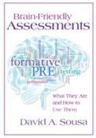 Brain-Friendly Assessments: What They Are and How to Use Them 1941112218 Book Cover
