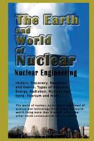 Nuclear weapon, Nuclear energy, The Earth and World of Nuclear 1523409800 Book Cover