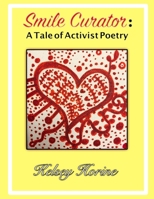 Smile Curator: A Tale of Activist Poetry B0BRN4KD85 Book Cover