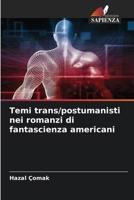 Temi trans/postumanisti nei romanzi di fantascienza americani (Italian Edition) 6206441202 Book Cover