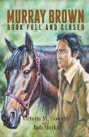 Murray Brown: Book Full and Closed 1683339991 Book Cover