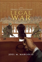 The Israeli - Palestinian Legal War: This Land is Ours 0578948982 Book Cover