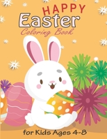 Happy Easter Coloring Book for Kids Ages 4-8: Easter Coloring Book for Toddlers and Preschoolers | 30 unique illustrations , (Bunny, Eggs) - Easter Gift for Kids B08TQ7DXQR Book Cover