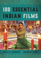 100 Essential Indian Films 144227798X Book Cover