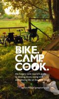 Bike. Camp. Cook. 0615878334 Book Cover