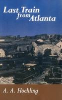 Last Train from Atlanta 0811725871 Book Cover