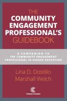 The Community Engagement Professional's Guidebook: A Companion to The Community Engagement Professional in Higher Education 1945459182 Book Cover