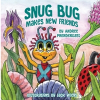 Snug Bug Makes New Friends 099788603X Book Cover