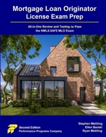 Mortgage Loan Originator License Exam Prep: All-in-One Review and Testing to Pass the NMLS SAFE MLO Exam 1965482619 Book Cover