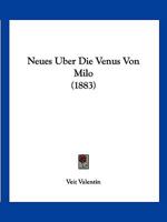 Neues Uber Die Venus Von Milo (1883) 116738749X Book Cover