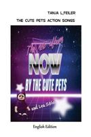 The Cute Pets Action Songs: English Edition 1537624148 Book Cover