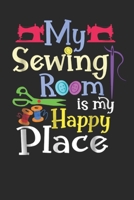 My sewing room is my happy place: Quilters Journal 6x9 120 page Quilter Notebook Notepad Great for Quilt Maker's Gift or Sewing Gifts 1679757318 Book Cover