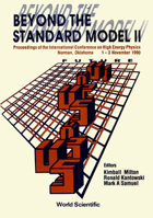 Beyond the Standard Model II: Proceedings of the International Conference on High Energy Physics, Norman, Oklahoma, 1-3 November, 1990 9810205694 Book Cover