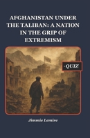 Afghanistan Under the Taliban: A Nation in the Grip of Extremism (HISTORY SET B) B0FP4WDWFW Book Cover