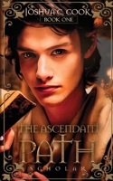 The Ascendant Path: Scholar B0B92NWX19 Book Cover