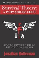 Survival Theory: A Preparedness Guide 069267280X Book Cover