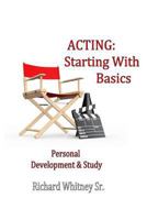 ACTING: Starting With Basics 1718922191 Book Cover