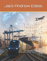 The Transportation Revolution Is Accelerating Faster Than Wall Street Expected: Transportation Sector Career Devekopment News Report Sat Aug 22 7:30 AM B0HG78B1X2 Book Cover