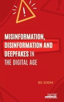 Misinformation, Disinformation and Deepfakes in the Digital Age 936009336X Book Cover
