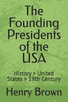 The Founding Presidents of the USA B0FFH37RB5 Book Cover