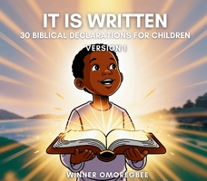 It is Written: Biblical Declarations for Children Version 1 1068387912 Book Cover