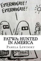 Fatwa: Hunted in America 1978479557 Book Cover