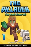 The Villager Book 1: The Lost Emerald (An Unofficial Minecraft Book) B0CPFSX83N Book Cover