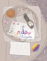Grandpa Forgets 150819937X Book Cover