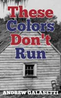 These Colors Don't Run 0615691005 Book Cover