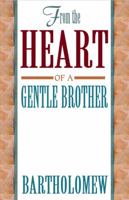 From the Heart of a Gentle Brother 1561703869 Book Cover