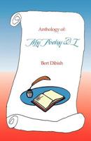 Anthology of: My Poetry & I 1412072557 Book Cover