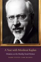 A Year with Mordecai Kaplan: Wisdom on the Weekly Torah Portion (JPS Daily Inspiration Series) 0827612729 Book Cover