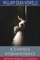 A Chance Acquaintance 1514635402 Book Cover