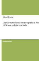 Die Olympischen Sommerspiele in Mexiko 1968 aus politischer Sicht 3638745414 Book Cover