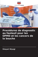 Proc�dures de diagnostic au fauteuil pour les OPMD et les cancers de la bouche 6204141473 Book Cover